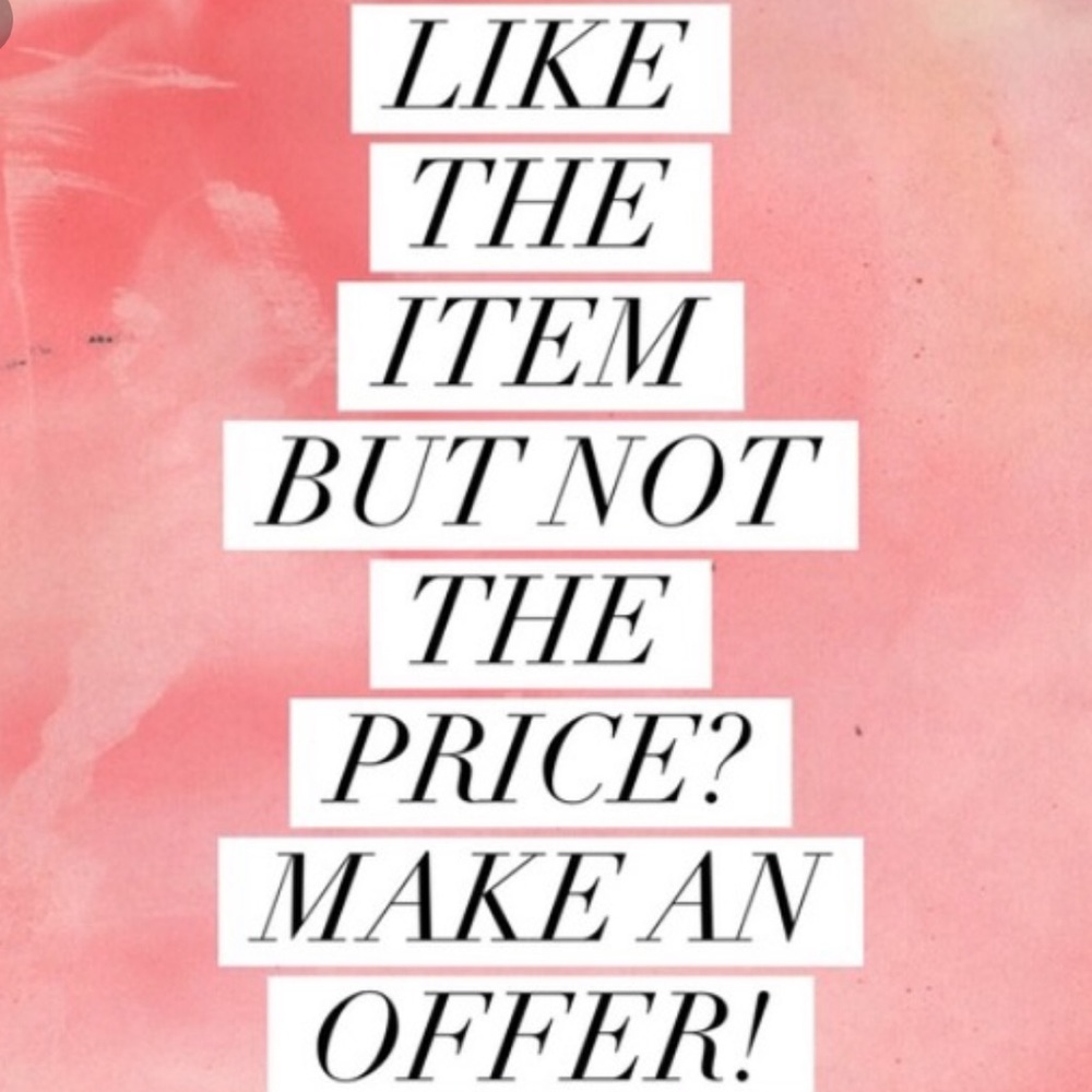 OFFERS ALWAYS WELCOME!